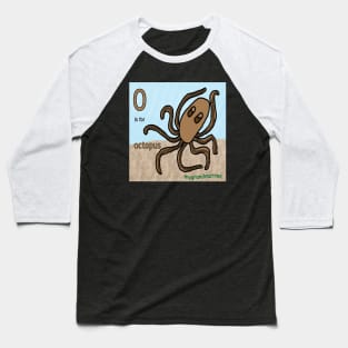 O is for Octopus Baseball T-Shirt